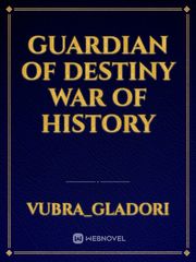 GUARDIAN OF DESTINY
War Of History Phantom Novel