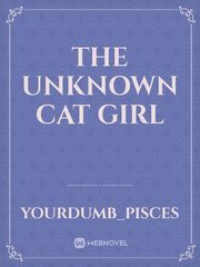 The unknown cat girl Dirty Talk Novel