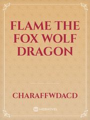 Flame the Fox Wolf Dragon Glamour Novel