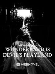Wonderland is devil's Playland Deadman Wonderland Novel