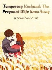 Temporary Husband: The Pregnant Wife Runs Away  Sabriel Novel