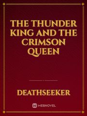 The Thunder King and the Crimson Queen Until We Meet Again Novel
