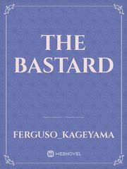 the bastard Bastard Novel