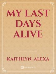 My Last Days Alive Book