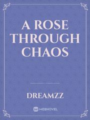 a rose through chaos Book