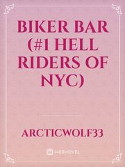 Biker Bar (#1 hell riders of NYC) Nyc Novel