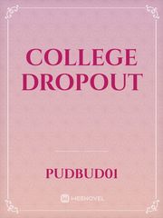 College Dropout College Novel