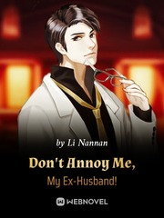 Don't Annoy Me, My Ex-Husband! Secretary Novel