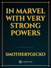 In Marvel with very strong powers Book