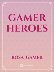 Gamer Heroes Gamer Girl Novel