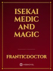 Isekai Medic and Magic Kritik Novel