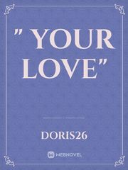 " your love" Dark Love Novel
