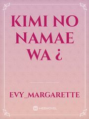 Kimi no namae wa ¿ Kimi No Wa Novel