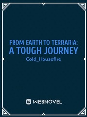 From Earth to Terraria: A Tough Journey The Blue Hour Novel