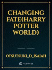 Changing Fate(Harry Potter World) Book