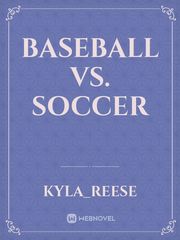 Baseball vs. Soccer Baseball Novel
