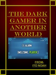 The dark gamer of another world Weeb Novel