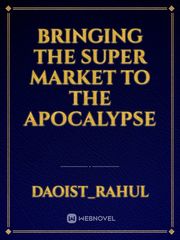 Bringing The Super Market To the Apocalypse Panther Novel
