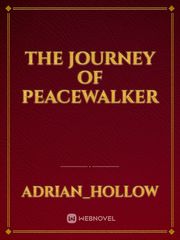 The Journey of Peacewalker Uq Holder Novel