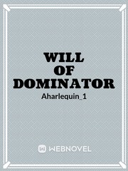 Will OF Dominator(Hiatus) Book