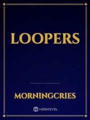 Loopers Magick Novel