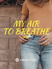 My Air to breathe Namaikizakari Novel