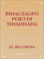 PINAGTAGPO PERO DI TINADHANA Book