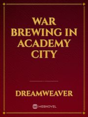 War Brewing In Academy City Dragonar Academy Novel