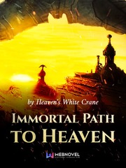 Immortal Path to Heaven Military Novel
