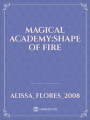 Magical academy:Shape of fire