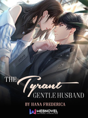 The Tyrant Gentle Husband 888togel Novel