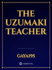 The Uzumaki Teacher Naruto Shikamaru Novel