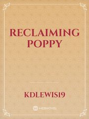 Reclaiming Poppy Poppy Novel