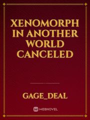 Xenomorph In Another World Canceled Book