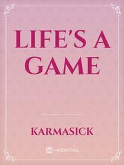 Life's A Game Important Novel