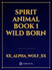 Spirit Animal Book 1 Wild Born Book