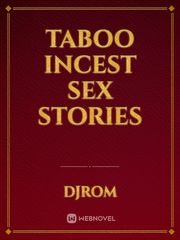 Taboo Incest sex stories Sally Novel