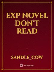 exp novel don't read Read Novel Novel