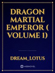 Dragon Martial Emperor ( Volume 1) Trash Of The Count's Family Novel