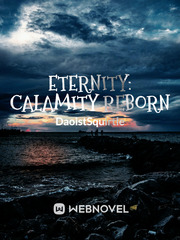 Eternity: Calamity Reborn Gods Novel