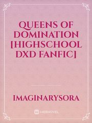 Queens of Domination [Highschool DxD Fanfic] Married To The Devils Son Novel