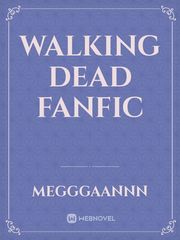 Walking dead fanfic The Walking Dead Novel