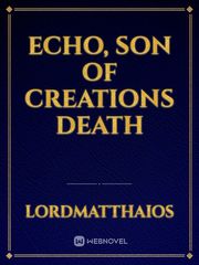 Echo, Son of Creations Death Percy Jackson Novel