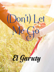 (Don't) Let Me Go [end] Book