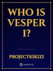 who is vesper 1? Vesper Lynd Novel