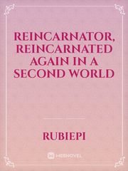 Reincarnator, Reincarnated again in a second world Kim Possible Novel