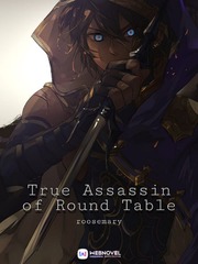 True Assassin of Round Table Esmeralda Novel