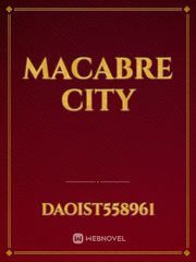Macabre City Macabre Novel