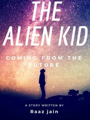 the alien kid -coming from the future in hindi Serious Novel