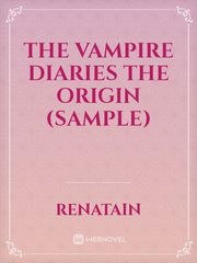 The Vampire Diaries 
The Origin
(Sample) Book